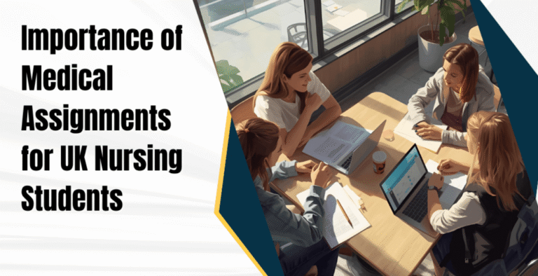 Importance of Medical Assignments for UK Nursing Students